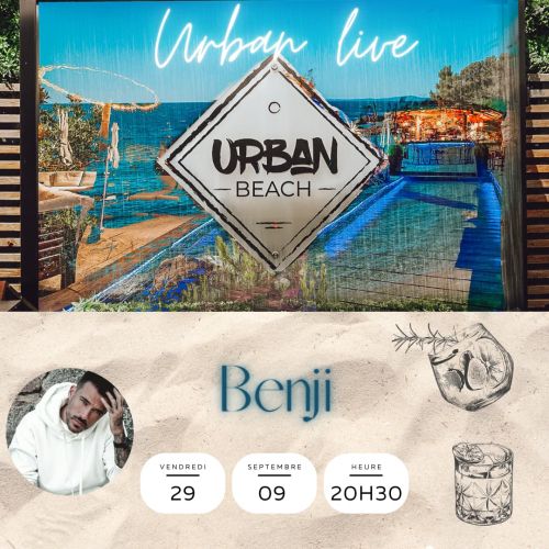 MUSIC LIVE - BENJI à l'URBAN BEACH - SAINT RAPHAËL