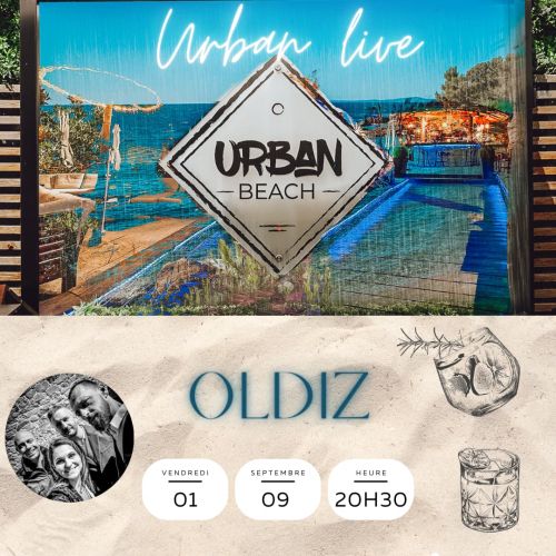 MUSIC LIVE à L'URBAN BEACH avec OLDIZ