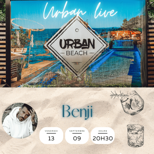 MUSIC LIVE - BENJI à l'URBAN BEACH - SAINT RAPHAËL