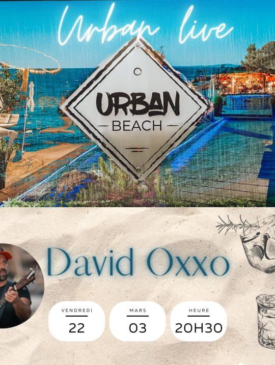 MUSIC LIVE à L'URBAN BEACH avec DAVID OXXO