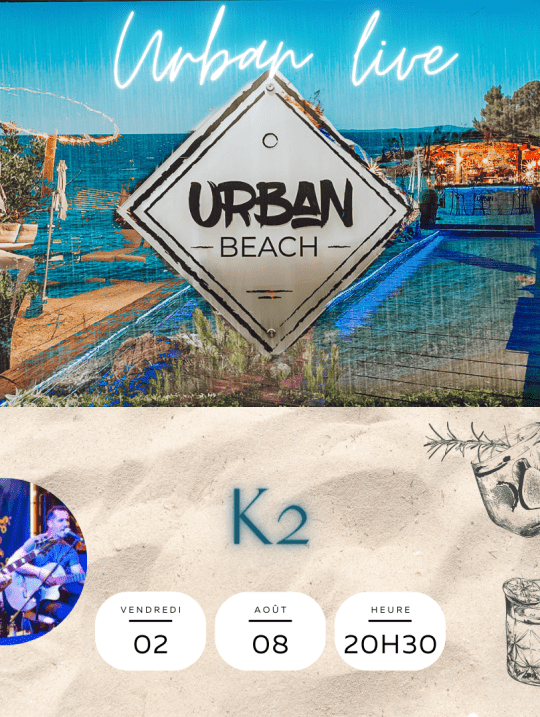Concert Live à l'Urban Beach avec K2 !