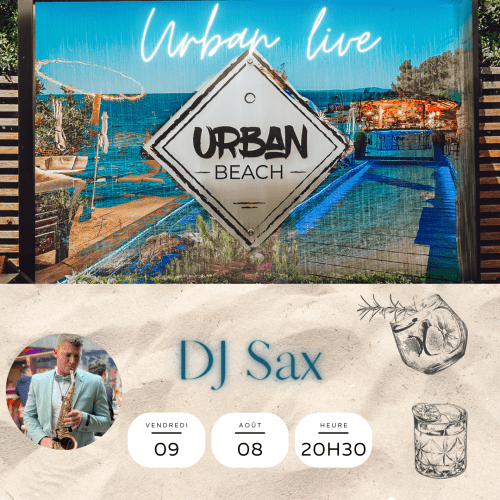 Soirée DJ Sax à Urban Beach