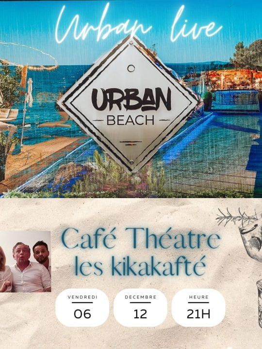 Café-Théâtre : Les Kikakafté à l’Urban Beach