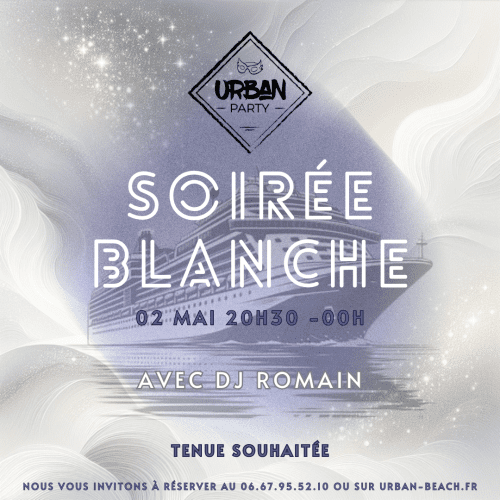 Soirée Blanche vendredi 2 mai - DJ romain