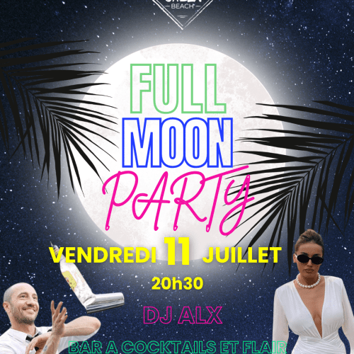 Full Moon Party | Vendredi 11 juillet