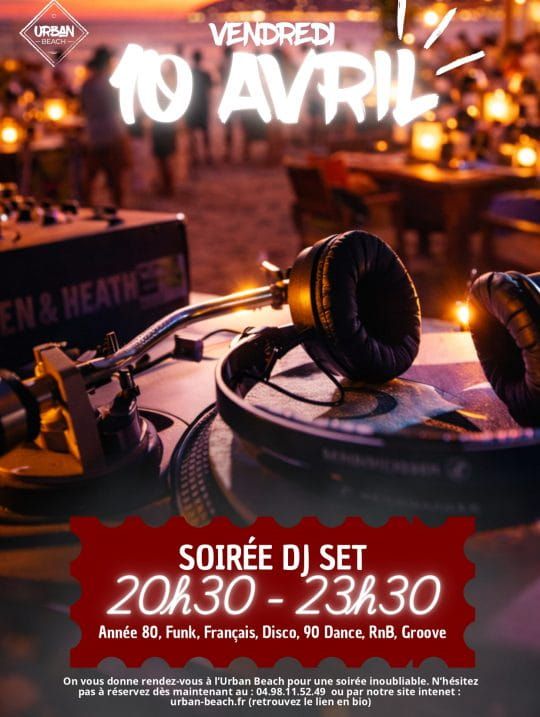 Soirée DJ Set vendredi 10 avril à partir de 20h30 à Urban Beach !