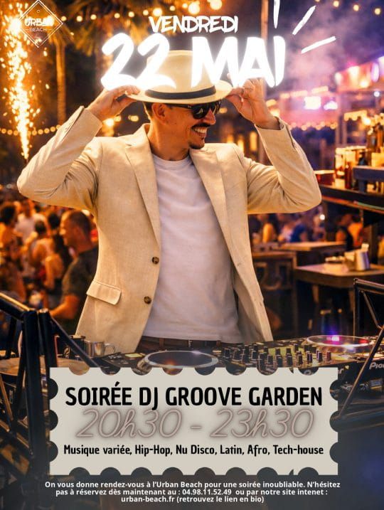 Soirée Groove Garden – Urban Beach, vendredi 22 mai à partir de 20h30 !