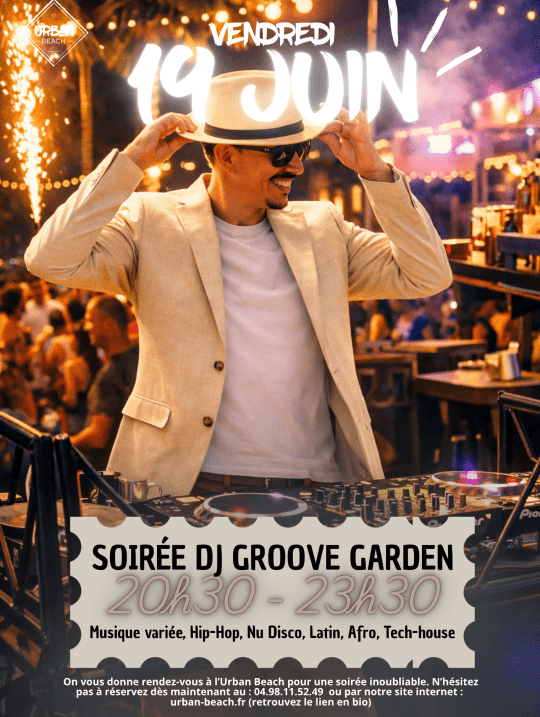 Soirée Groove Garden vendredi 19 juin à partir de 20h30 à Urban Beach !