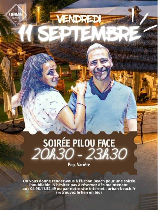 Soirée Pilou Face vendredi 11 septembre à partir de 20h30 à Urban Beach !